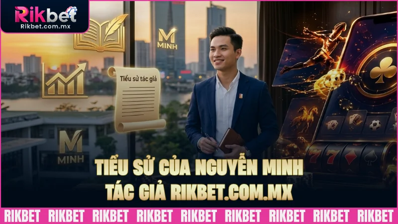 Tiểu sử Nguyễn Minh tác giả khudothihongphong.com